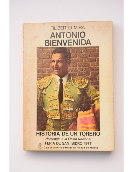 Antonio Bienvenida. Historia de un torero