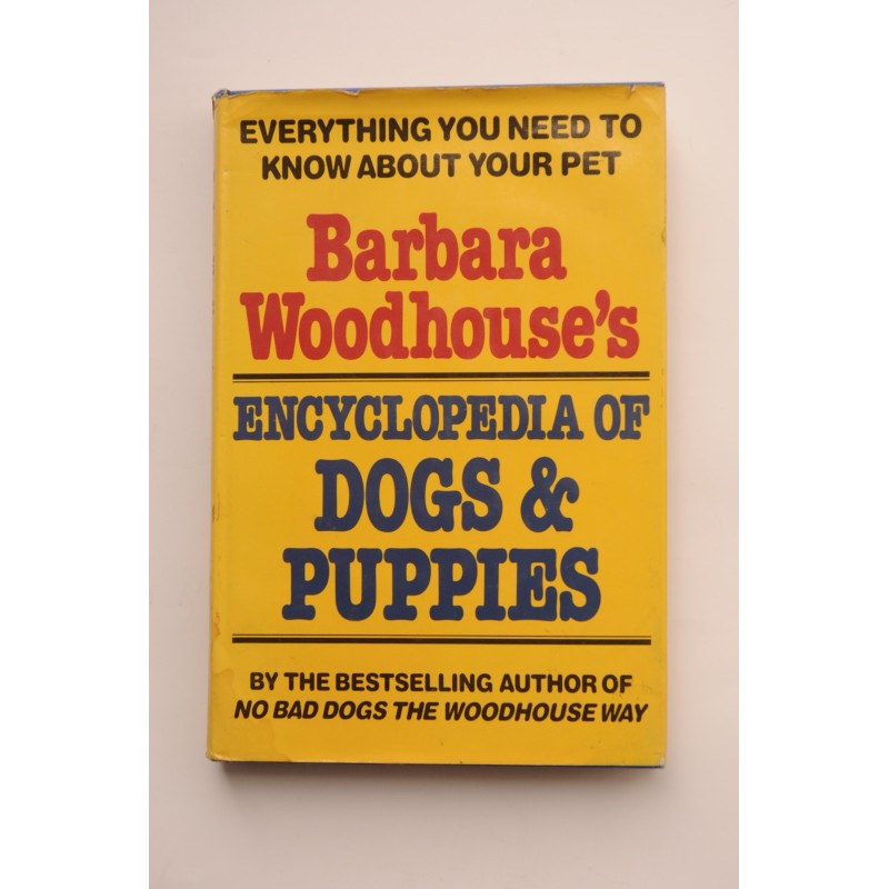 Encyclopedia of dogs & puppies : all you need to know about, breeding... [et al.]