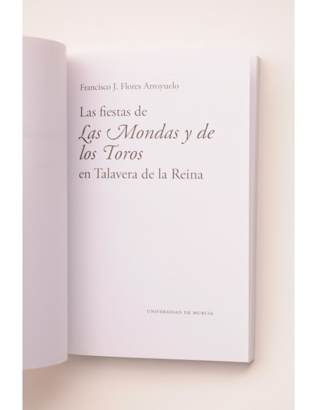La fiesta de Las Mondas y de los los Toros en Talavera de La Reina