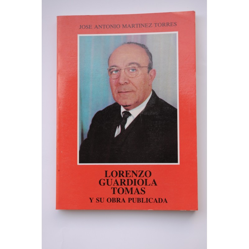 Lorenzo Guardiola Tomás y su obra publicada