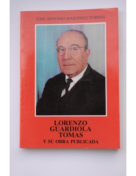 Lorenzo Guardiola Tomás y su obra publicada