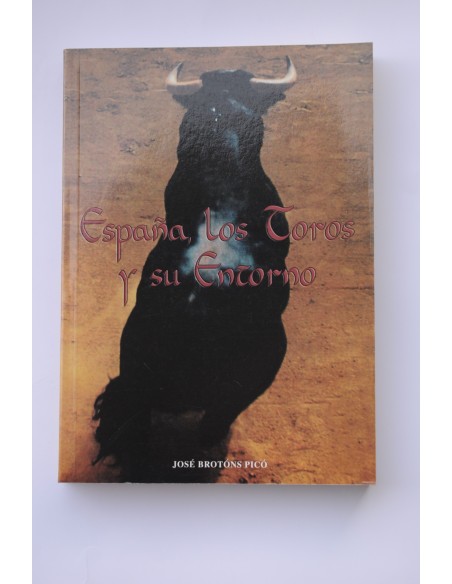 España, los toros y sus entorno