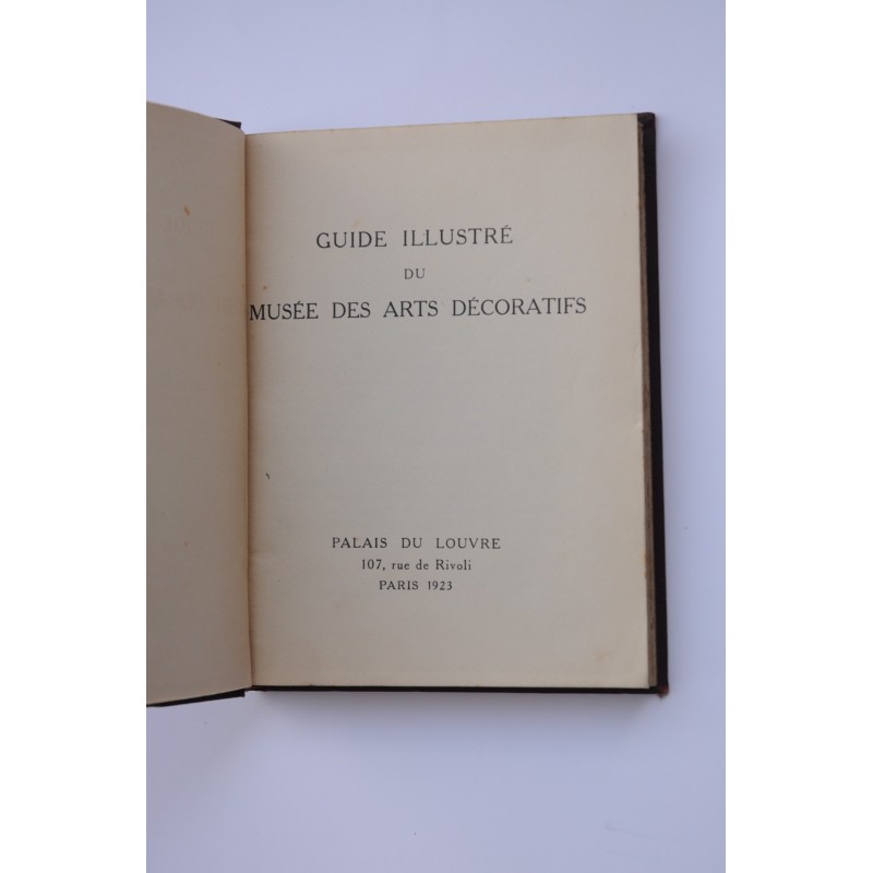 Guide illustré du Musée des Arts Décoratifs