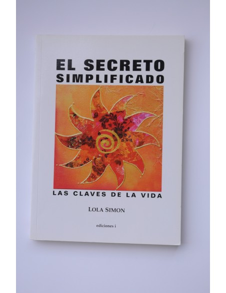 El secreto simplificado , Las claves de la vida