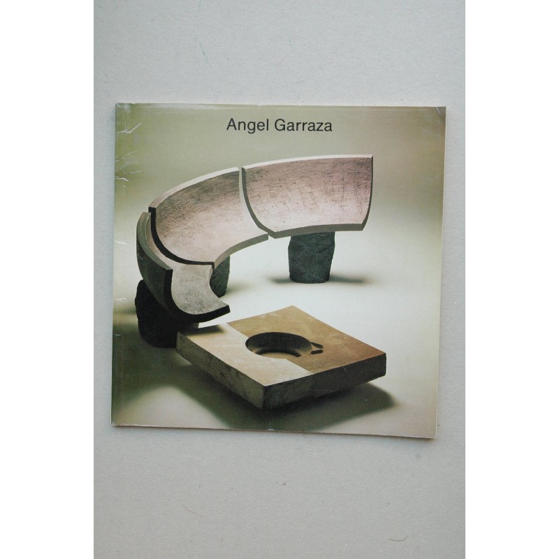 Angel Garraza : [catálogos de exposiciones]  : Centro Regional de Bellas Artes : Museo de Bellas Arte sde Asturias, diciem. 1985
