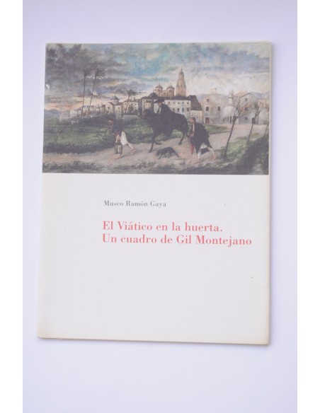 El Viático en la huerta. Un cuadro de Gil Montejano