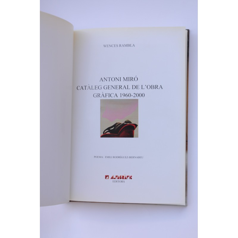 Antoni Miró. Catàleg General de l'Obra Gràfica...