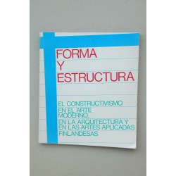 FORMA y estructura : el constructivismo en el arte...