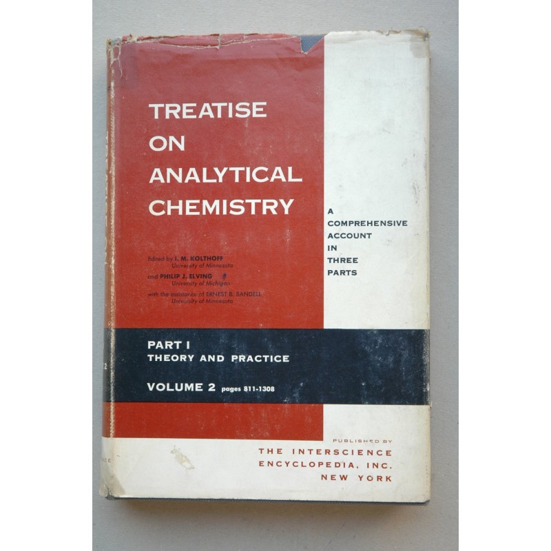 TREATISE on nalytical chemistry. Part. I Theory and practique. Vol. 2. Section B. Application of chemical principles. Sec. C. Se