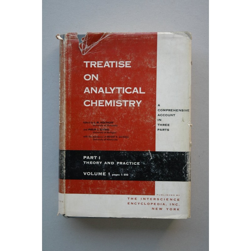 TREATISE on analytical chemistry. Part. I Theory and practiqce. Vol. 1. Section A Analytical Chemistriy : Its objetives, fuction