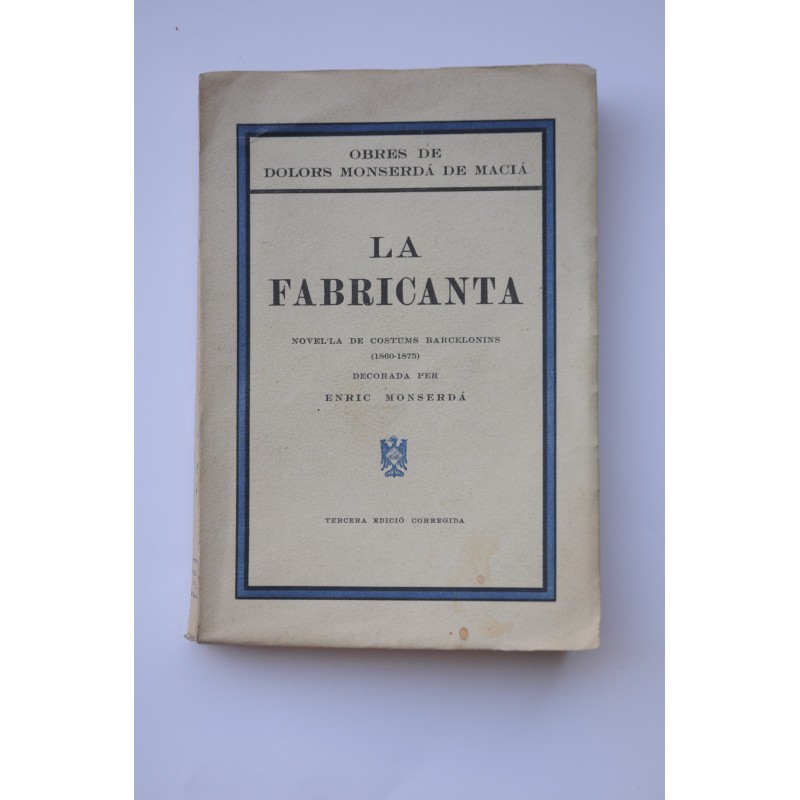 La fabricanta : novel.la de costums barcelonines : 1860-1875