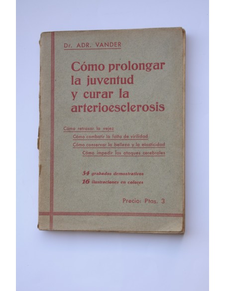 Cómo prolongar la juventud y curar la arterioesclerosis