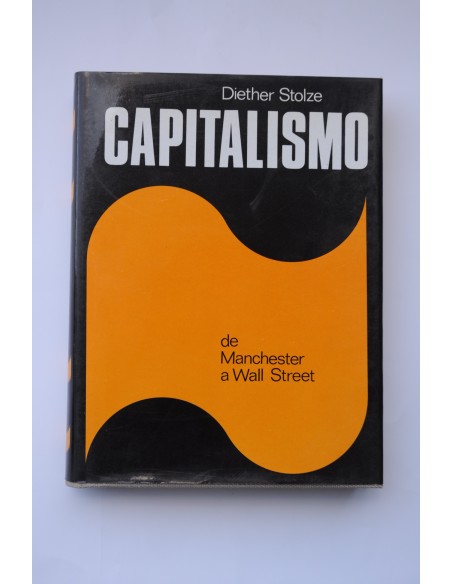El Capitalismo. De Manchester a Wall Street
