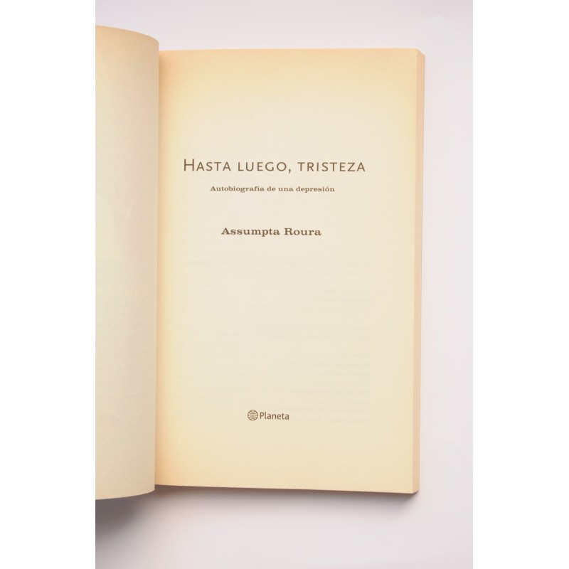 Hasta luego, tristeza. Autobiografía de una...
