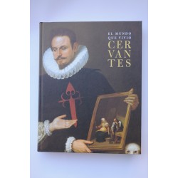 El mundo que vivió Cervantes