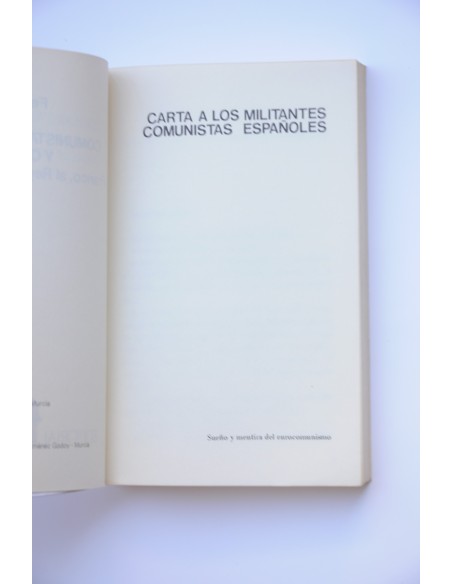 Carta a los comunistas españoles y otras cartas ( a Franco, al Rey, a Valladares)