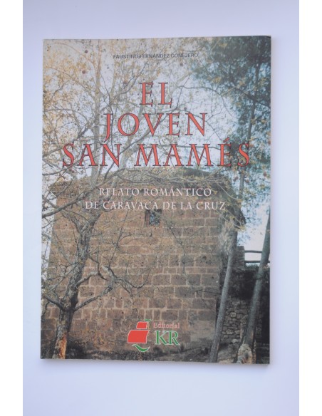 El joven San Mamés. Relato romántico de Caravaca de la Cruz