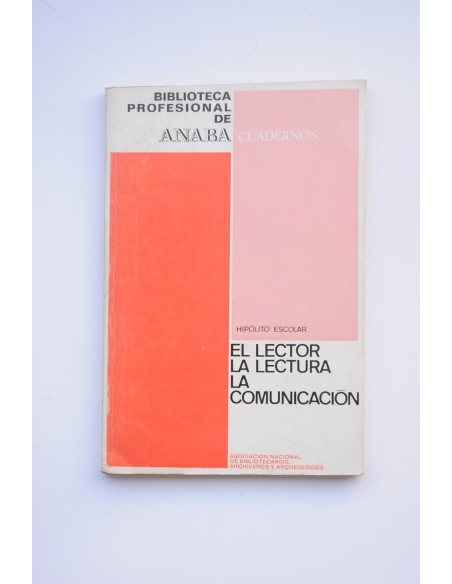 El lector. La lectura. La comunicación