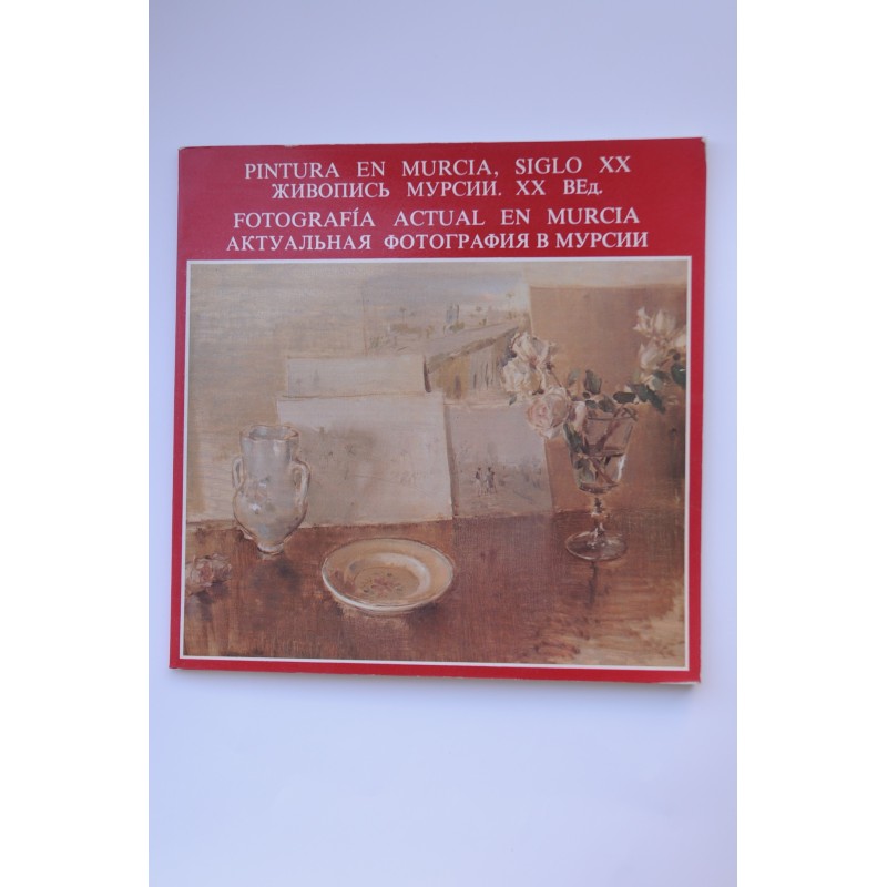 Pintura en Murcia, siglo XX. Fotografía actual en Murcia