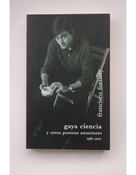 Gaya Ciencia y otros poemas anteriores (1981 - 2011)