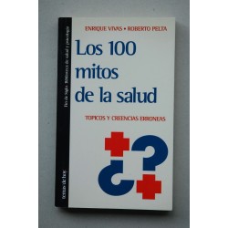 Los 100 mitos de la salud : tópicos y creencias erróneas