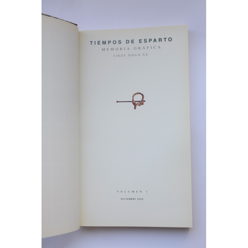 Tiempos de esparto. Memoria gráfica. Cieza...