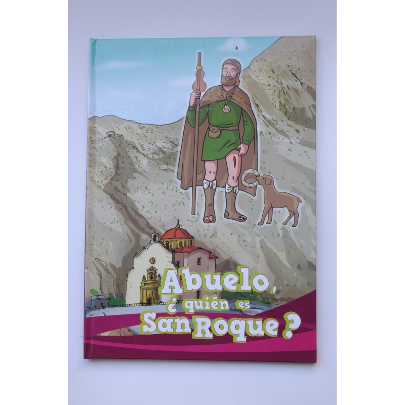 Abuelo, ¿quién es San Roque?