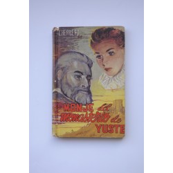 El monje del Monasterio de Yuste : últimos momentos del...