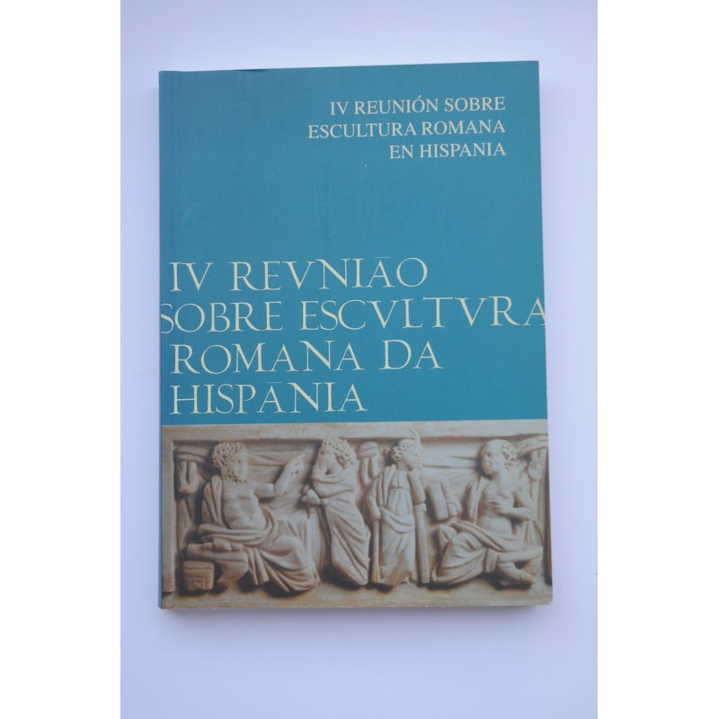 IV Reunión sobre escultura romana en Hispania