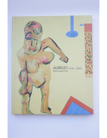 Aurelio (1930 - 2000). Retrospectiva