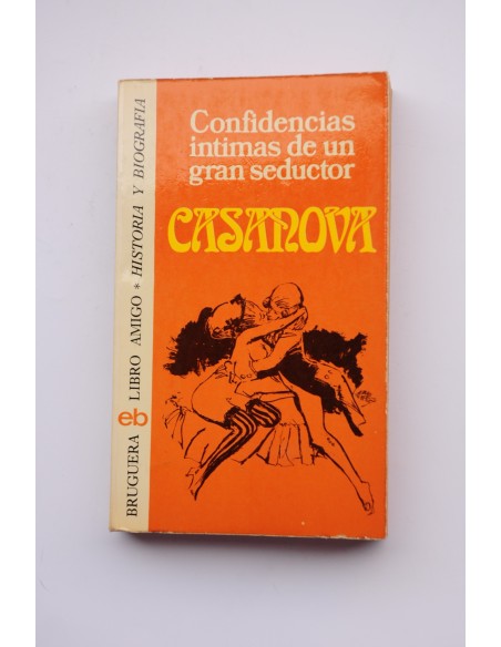 Confidencias íntimas de un gran seductor