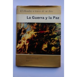 El hombre a través de su arte. Vol. I. La Guerra y la Paz