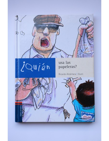 ¿Quién usa las papeleras?