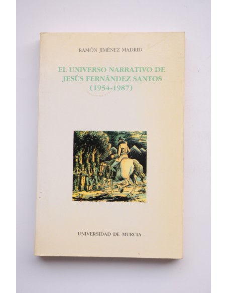 El universo narrativo de Jesús Fernández Santos (1954-1987)