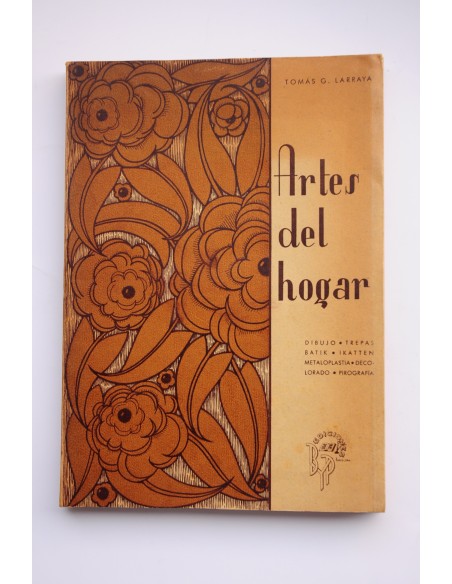 Artes del hogar : dibujo, trepas, batik ikatten, metaloplastia, decolorado, pirografía