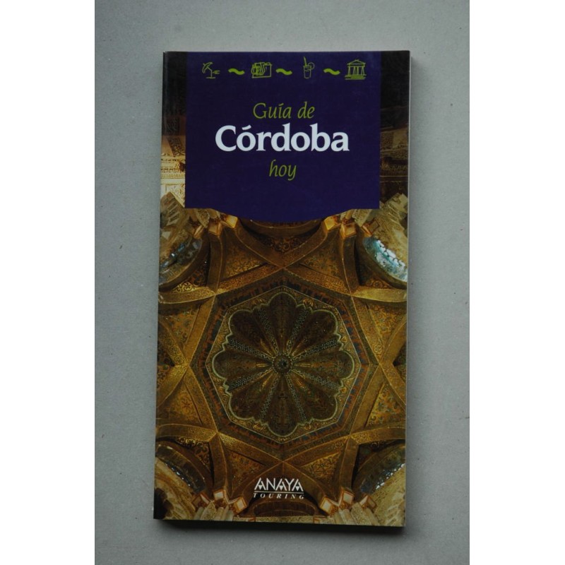 Guía de Córdoba hoy