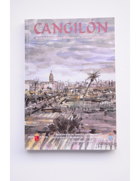 Cangilón : revista etnográfica del Museo de la Huerta de Murcia. nº 32, 2009