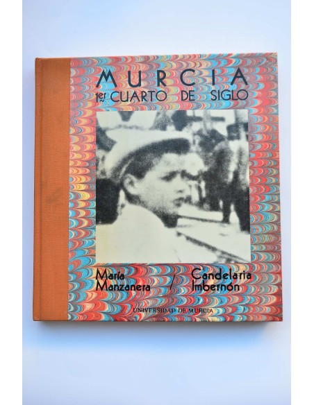 Murcia. 1er cuarto de siglo