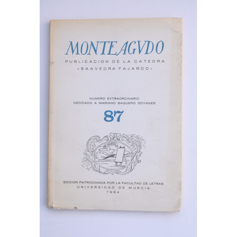 Monteagudo: Publicación de la cátedra Saavedra Fajardo. Número 87, 1984. Dedicado a Mariano Baquero Goyanes