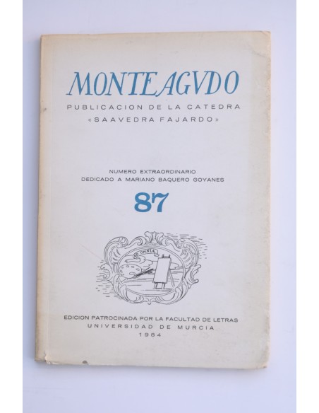 Monteagudo: Publicación de la cátedra Saavedra Fajardo. Número 87, 1984. Dedicado a Mariano Baquero Goyanes