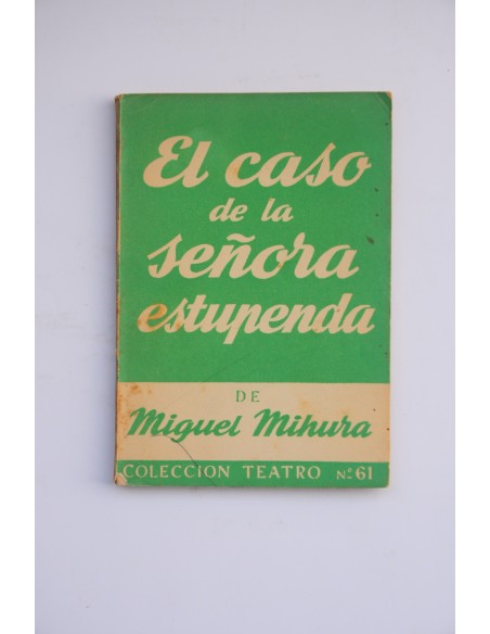 El caso de la señora estupenda : farsa en tres actos