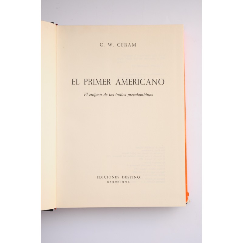 El primer americano : el enigma de los indios...