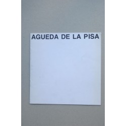 Agueda de la Pisa : [catálogo de exposiciones] : Palma de...