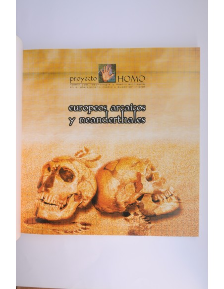 Proyecto Homo. Europeos Arcaicos y Neanderthales