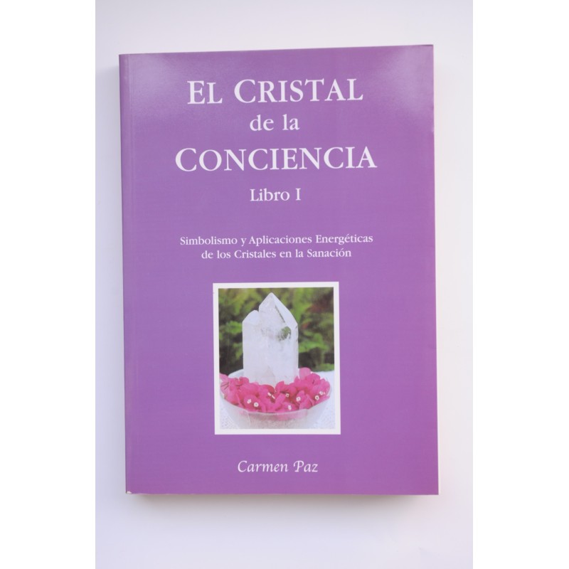 El cristal de la conciencia. Libro I