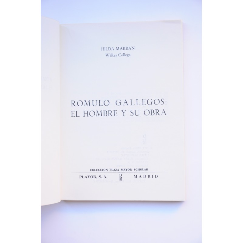Rómulo Gallegos : el hombre y su obra