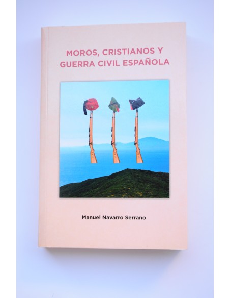 Moros, Cristianos y Guerra Civil Española