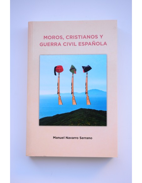 Moros, Cristianos y Guerra Civil Española