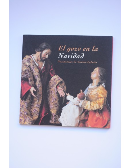El gozo en la Navidad. Nacimientos de Antonio Labaña