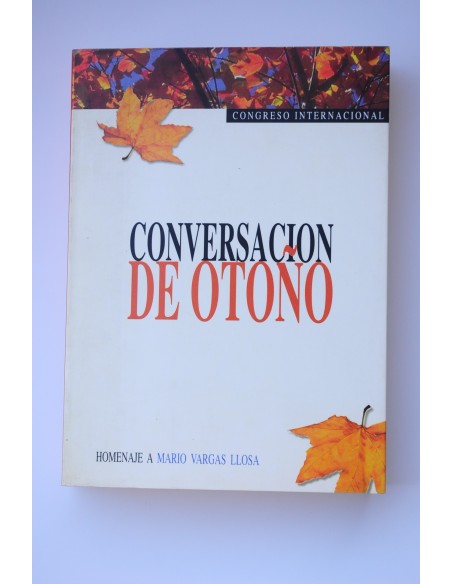 Conversación de Otoño. Homenaje a Mario Vargas Llosa. Congreso Internacional